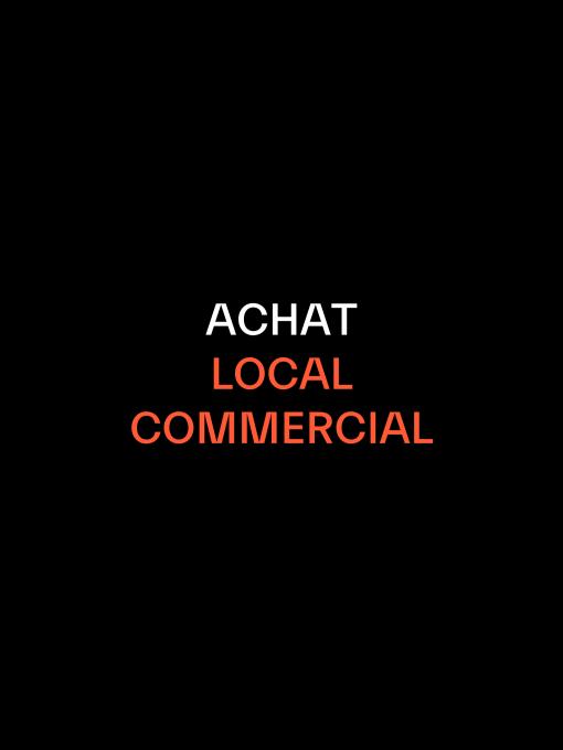 Achat Local Commercial