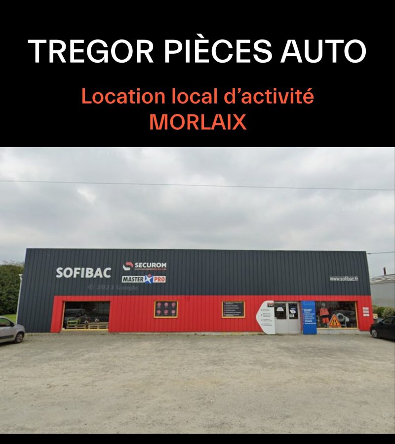 Acquisition local d'activité TREGOR PIECES AUTO Morlaix